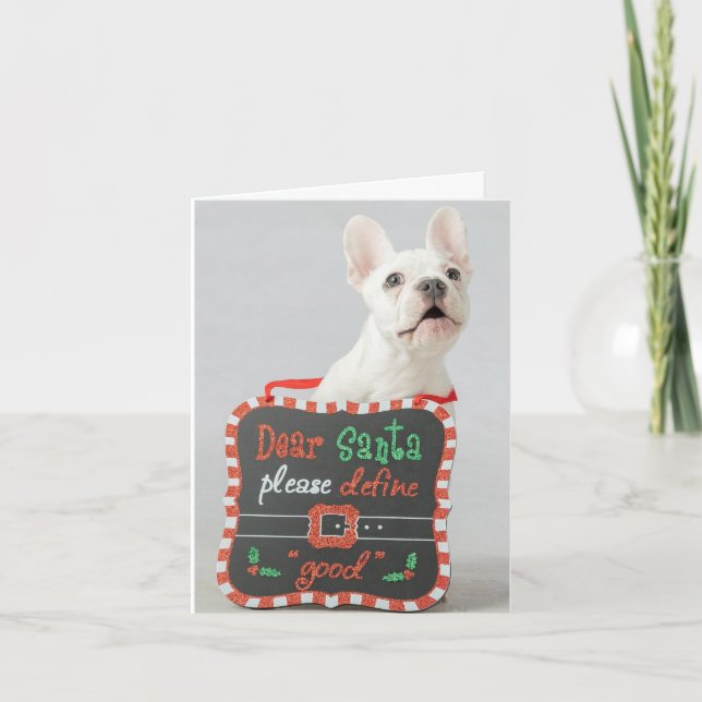 Dear Santa Define Good; French Bulldog; Christmas Holiday Card (Front)