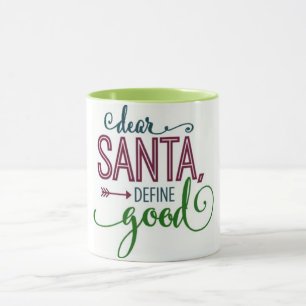**DEAR SANTA--DEFINE GOOD** FUN CHRISTMAS MUG