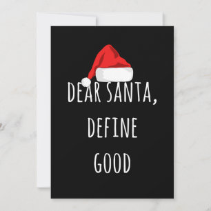 Dear Santa Define Good Funny Christmas Card