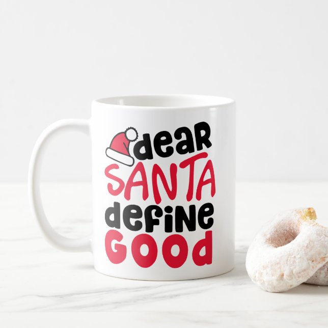 Dear Santa Define Good Funny Christmas Coffee Mug (With Donut)