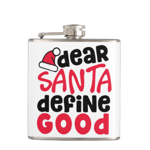 Dear Santa Define Good Funny Christmas Hip Flask