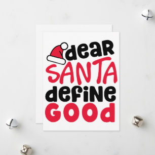 Dear Santa Define Good Funny Christmas Holiday Card