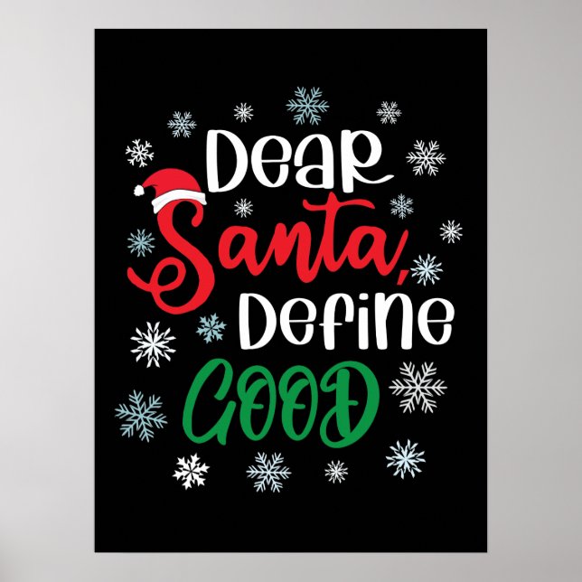 Dear Santa Define Good Funny Christmas Poster (Front)