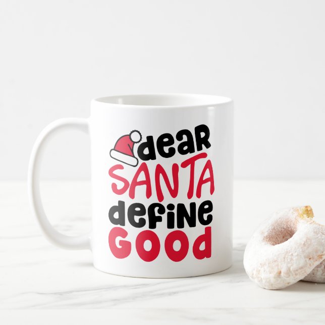 Dear Santa Define Good Holiday Mug (With Donut)