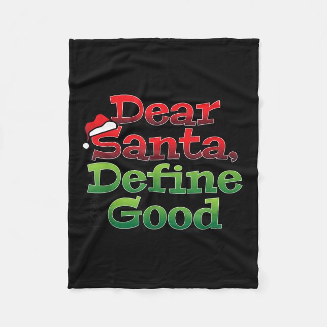 Dear Santa Define Good I Christmas Tee  Fleece Blanket (Front)