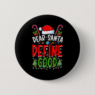 Dear Santa Define Good Matching Christmas Family S 6 Cm Round Badge