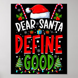 Dear Santa Define Good Matching Christmas Family S Poster