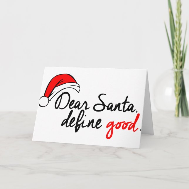 DEAR SANTA, DEFINE GOOD. NAUGHTY LIST. HOLIDAY CARD (Front)