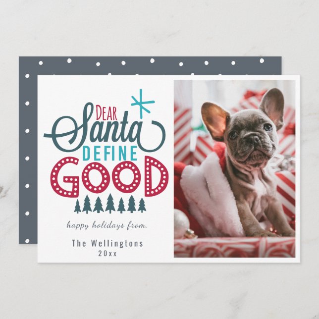 Dear Santa Define Good Photo Holiday Card (Front/Back)