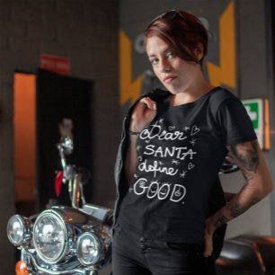 Dear Santa define good white script Christmas T-Shirt
