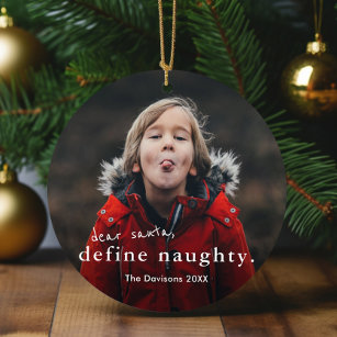 Dear Santa Define Naughty 2 Photo Funny Christmas Ceramic Ornament