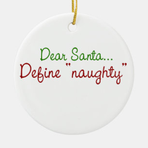Dear Santa Define Naughty Ceramic Tree Decoration