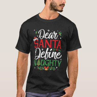 Dear Santa Define Naughty Funny Matching For Chris T-Shirt