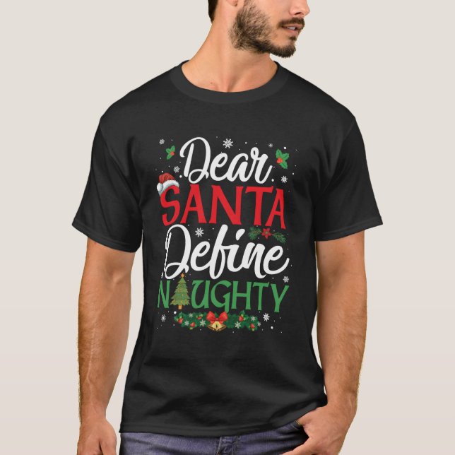 Dear Santa Define Naughty Funny Matching For Chris T-Shirt (Front)