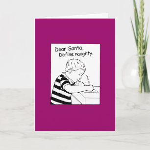 Dear Santa. Define naughty Holiday Card