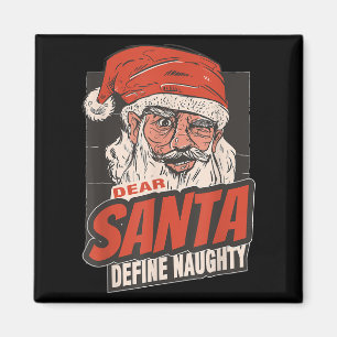 Dear Santa Define Naughty New Year Quote  Magnet