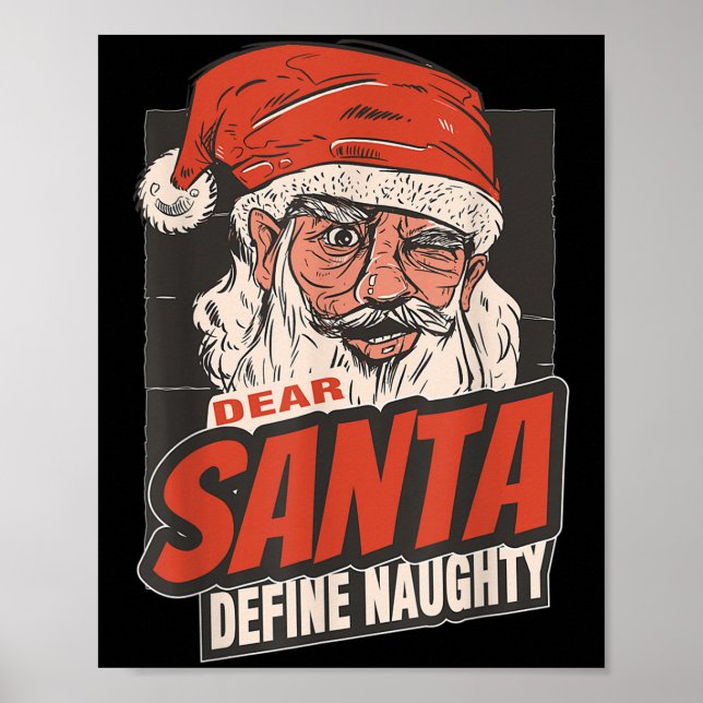 Dear Santa Define Naughty New Year Quote  Poster (Front)