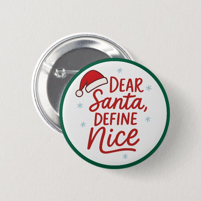 Dear Santa, Define Nice, Funny Christmas Quote 6 Cm Round Badge (Front & Back)