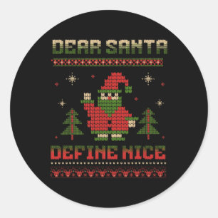 Dear Santa Define Nice Funny Santa Christmas Game Classic Round Sticker