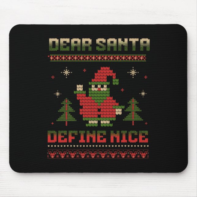 Dear Santa Define Nice Funny Santa Christmas Game  Mouse Pad (Front)