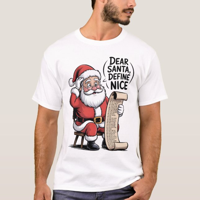 Dear Santa, Define Nice T-Shirt (Front)