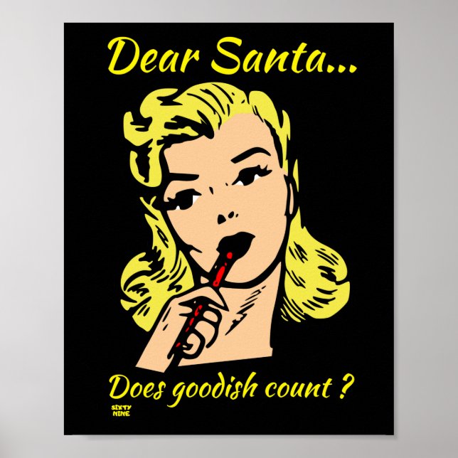 DEAR SANTA.. DOES GOODISH COUNT ? funny christmas  Poster (Front)