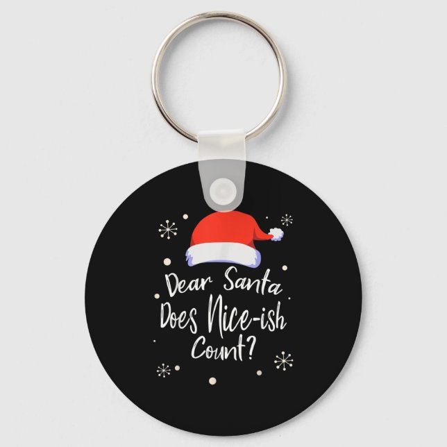 Dear Santa Does Nice-ish Count Funny Christmas Jok Key Ring (Front)