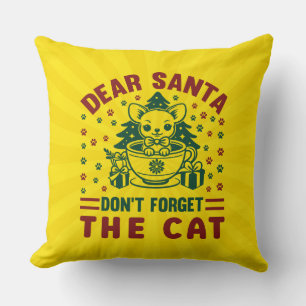Dear Santa Don't Forget The Christmas Cat-68175 Cushion