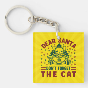Dear Santa Don't Forget The Christmas Cat-68175 Key Ring