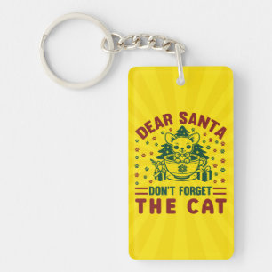 Dear Santa Don't Forget The Christmas Cat-68175 Key Ring