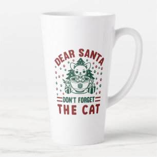 Dear Santa Don't Forget The Christmas Cat-68175 Latte Mug