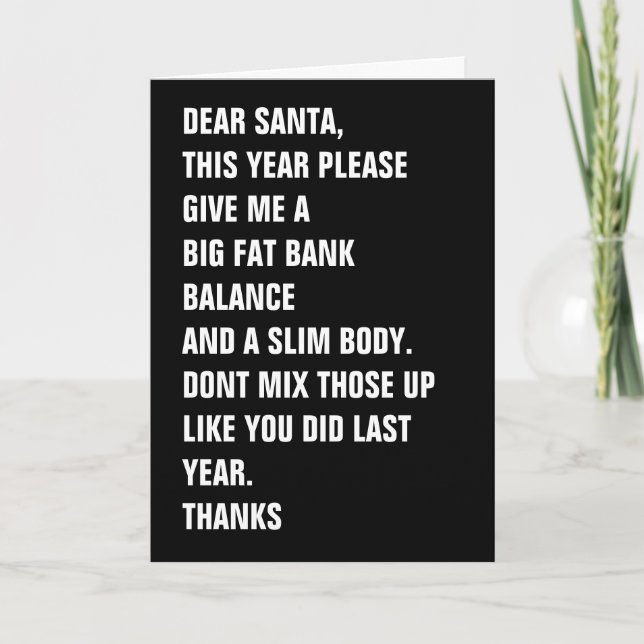 Dear Santa Fat Bank Balance Slim Body Holiday Card (Front)