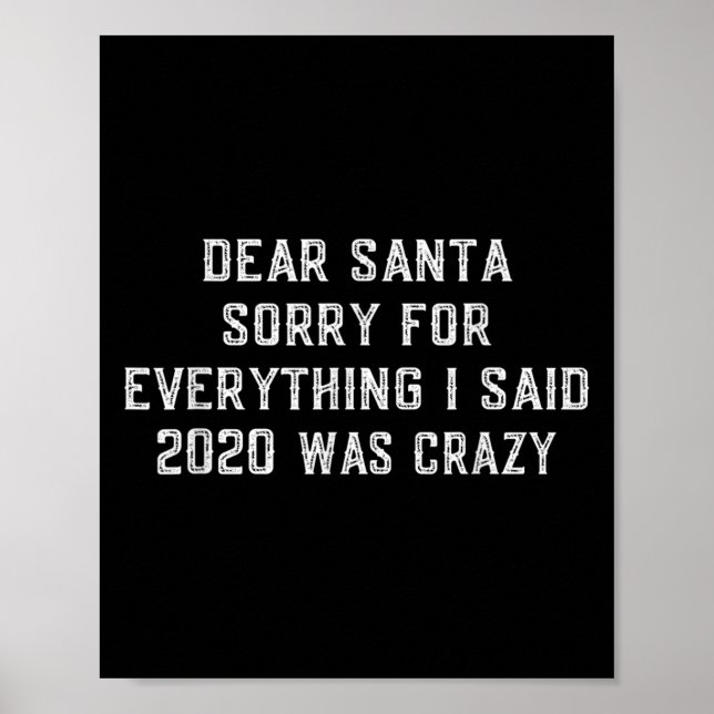 Dear Santa Funny 2020 Christmas Sarcastic Quote Xm Poster (Front)