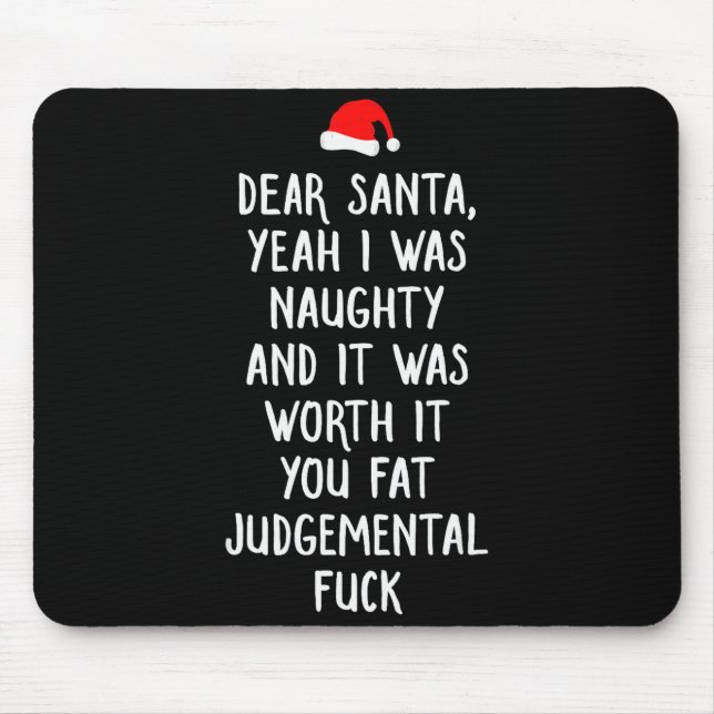 Dear Santa Funny Inappropriate Christmas  Mouse Pad (Front)