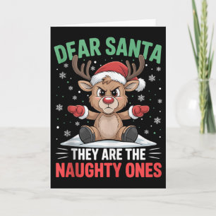Dear Santa Funny Naughty Ones Reindeer Christmas H Card