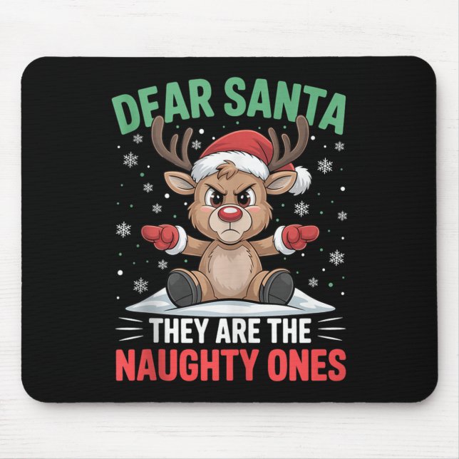 Dear Santa Funny Naughty Ones Reindeer Christmas H Mouse Pad (Front)