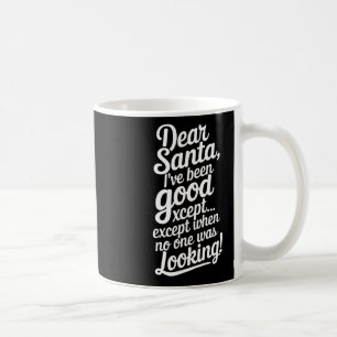 Dear Santa Fynny Christmas Quote  Coffee Mug