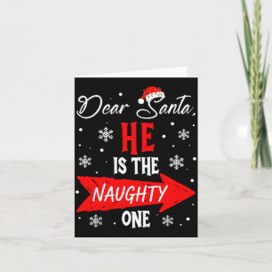 Dear Santa He Is The Naughty One Christmas Couples Card