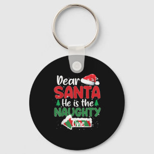 Dear Santa He Is The Naughty One Matching Couples  Key Ring