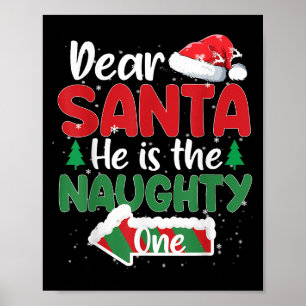 Dear Santa He Is The Naughty One Matching Couples  Poster