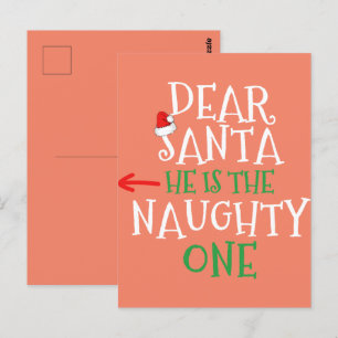 Dear Santa He Is The Naughty One Matching Gift Postcard