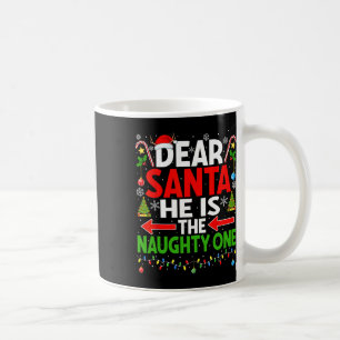 Dear Santa He's Naughty One Christmas Couple Pajam Coffee Mug