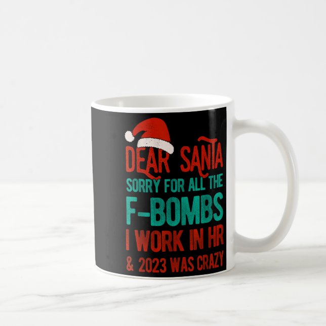 Dear Santa Human Resources Funny Hr Christmas 2023 Coffee Mug (Right)