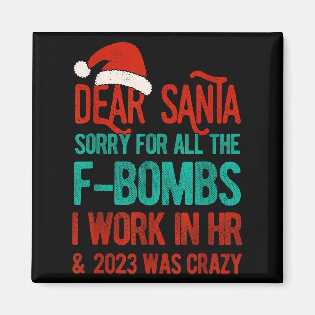 Dear Santa Human Resources Funny Hr Christmas 2023 Magnet (Front)