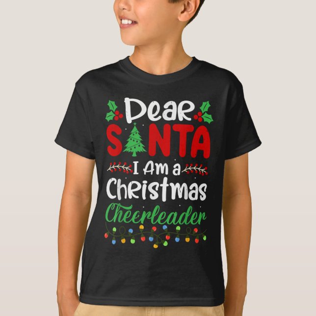 Dear Santa I Am A Christmas Cheerleader Funny Chri T-Shirt (Front)