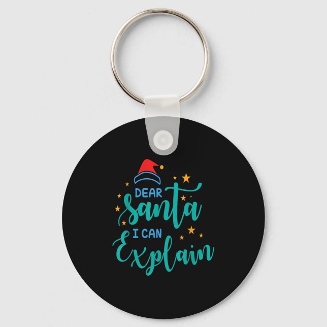 Dear Santa I Can And Explain Quote  Key Ring (Front)