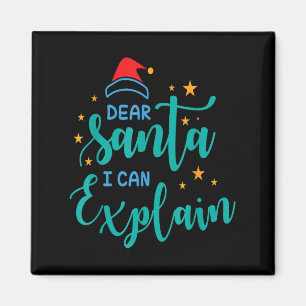 Dear Santa I Can And Explain Quote Magnet