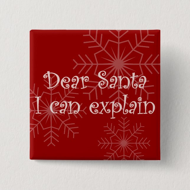 Dear Santa I can explain 15 Cm Square Badge (Front)