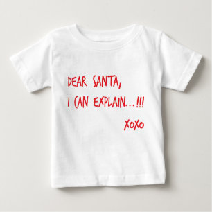 Dear Santa I can explain Baby T-Shirt
