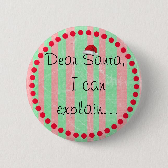 Dear Santa, I can Explain Christmas Button Humour (Front)